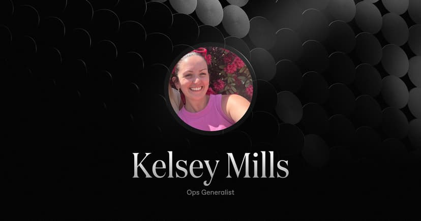 Welcoming Kelsey Mills, our new Operations Generalist